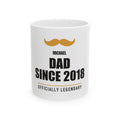 Dad Since — Bold Name Style | Personalized 11oz Mug