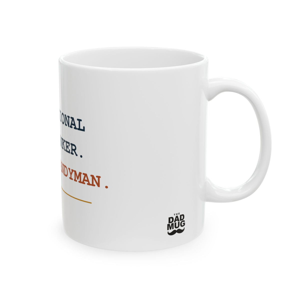 Professional Overthinker. Amateur Handyman. — Funny Dad Gift Mug | White Ceramic 11oz