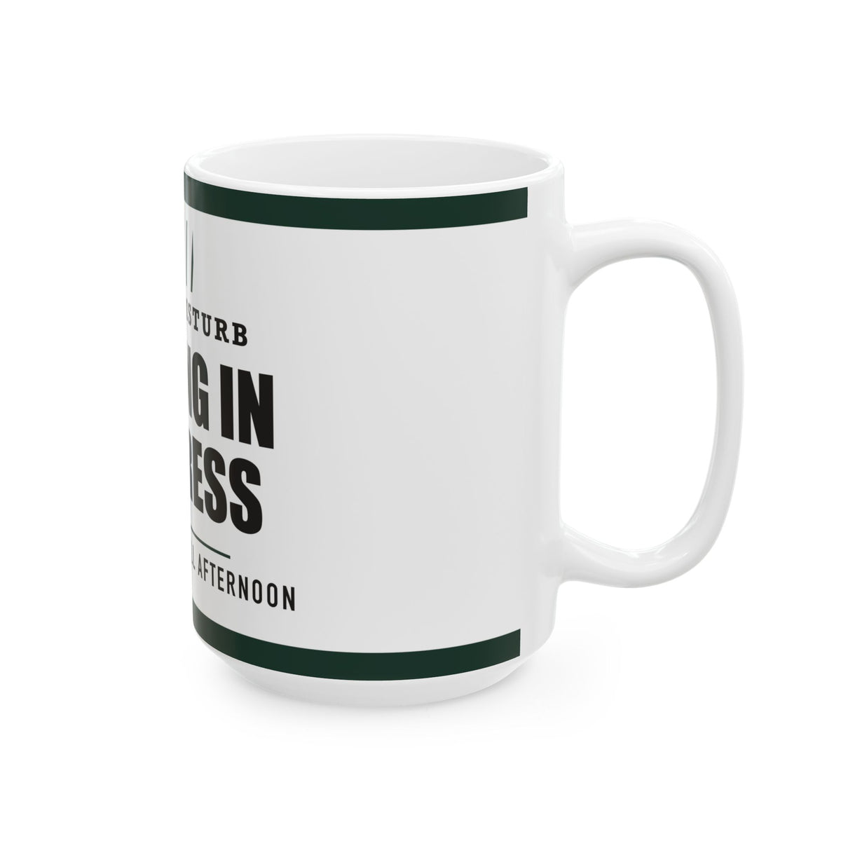 Mowing In Progress — Funny Lawn Gift for Dad | White Ceramic Mug, 11oz and 15oz