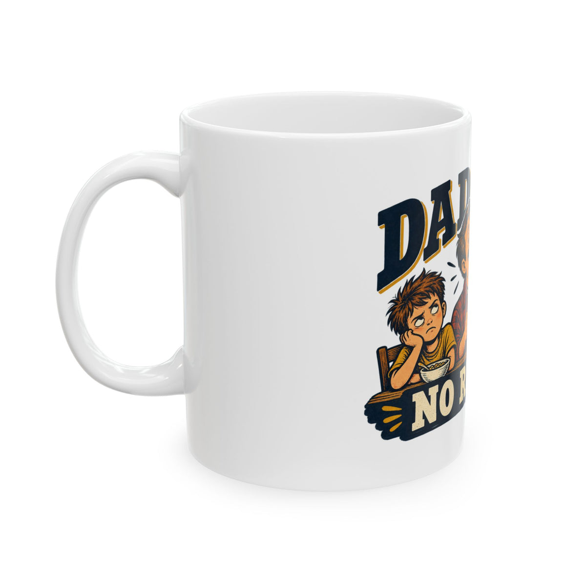 Dad Jokes. No Refunds. — Funny Dad Gift Mug | White Ceramic 11oz