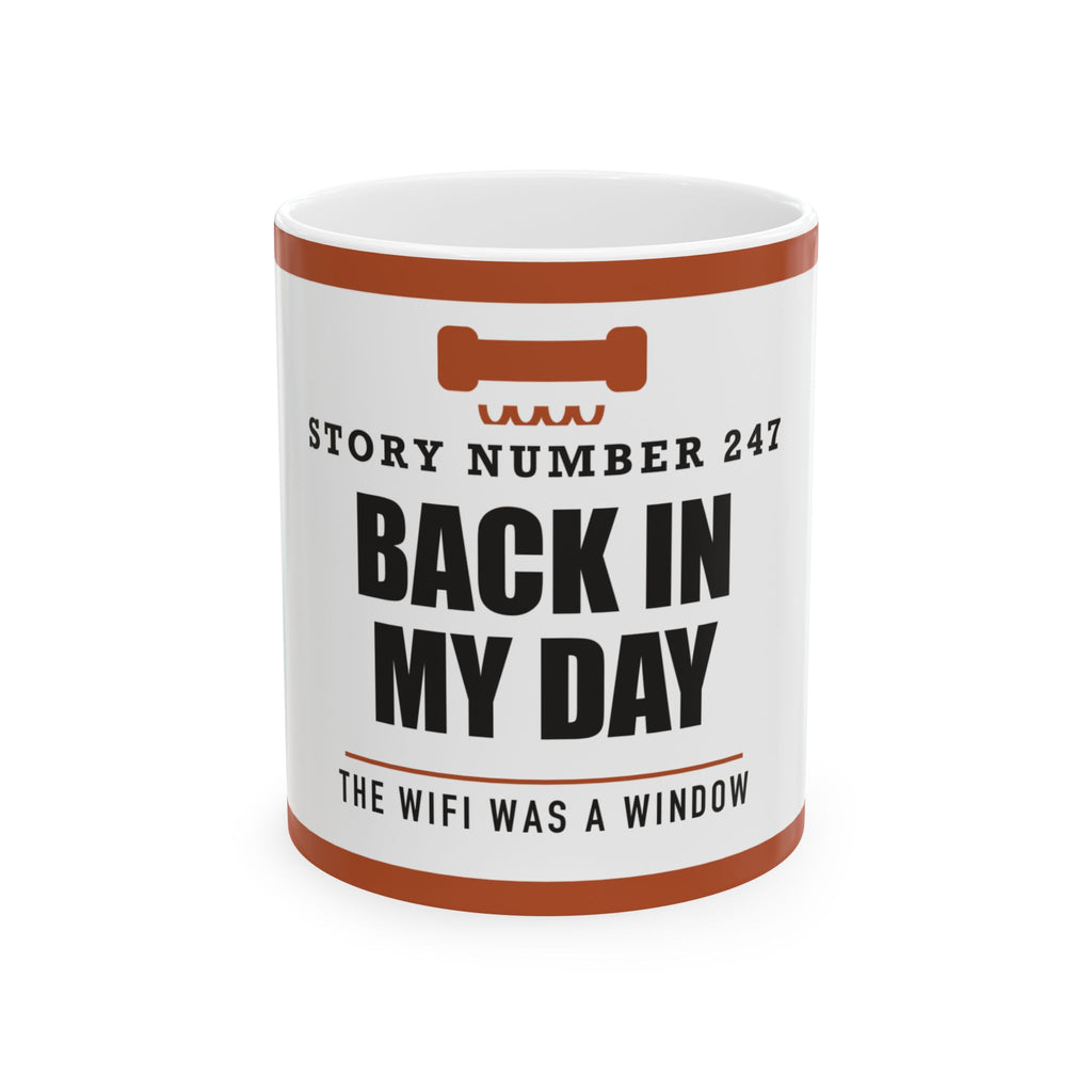 Back In My Day — Funny Nostalgia Gift for Dad | White Ceramic Mug, 11oz and 15oz