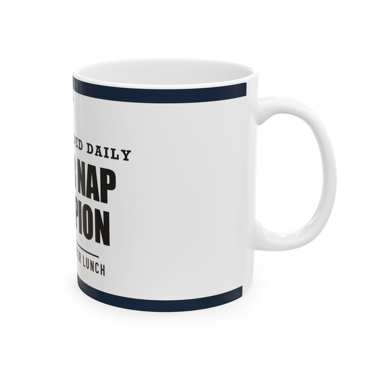Power Nap Champion — Funny Dad Mug | White Ceramic Mug, 11oz and 15oz