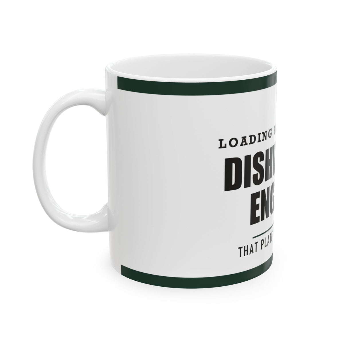 Dishwasher Engineer — Funny Kitchen Gift for Dad | White Ceramic Mug, 11oz and 15oz