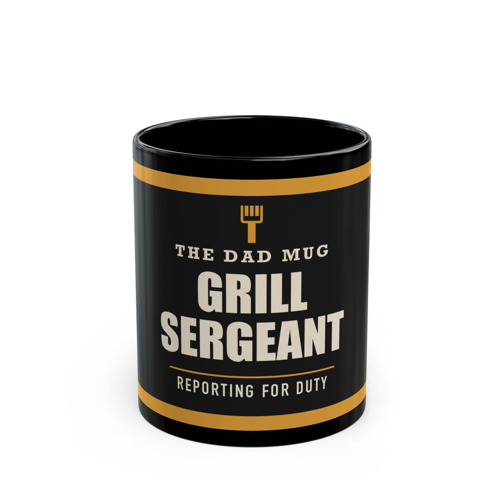 Grill Sergeant — Funny BBQ Gift for Dad | Black Mug, 11oz and 15oz