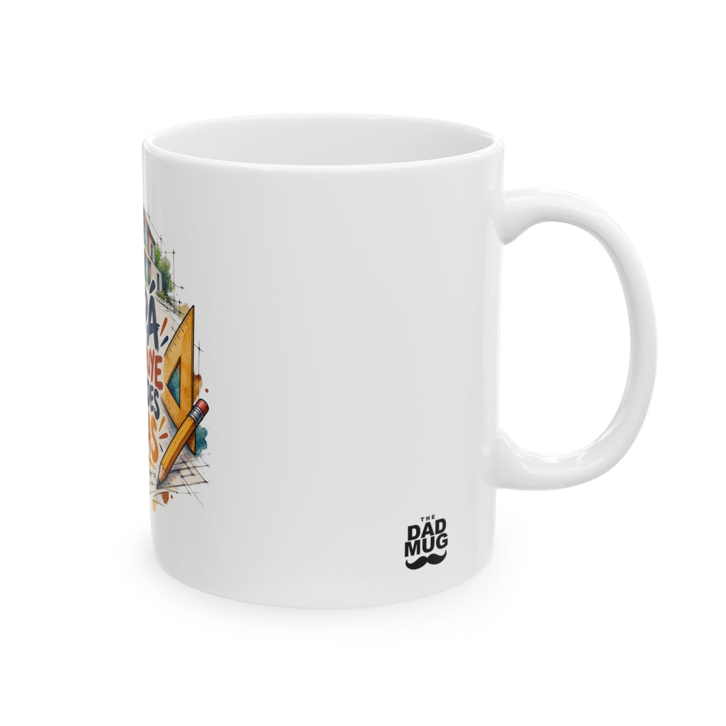 Papá construye grandes ideas — Taza para papá arquitecto | Cerámica blanca 11oz