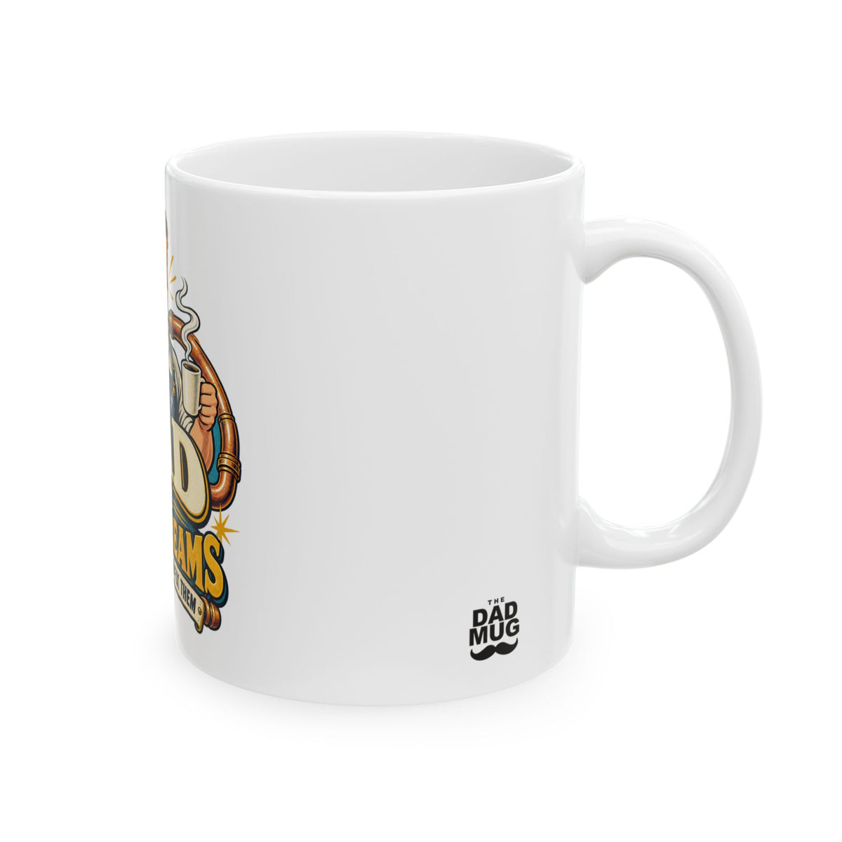 Dad Has Pipe Dreams — Plumber Dad Gift Mug | White Ceramic 11oz