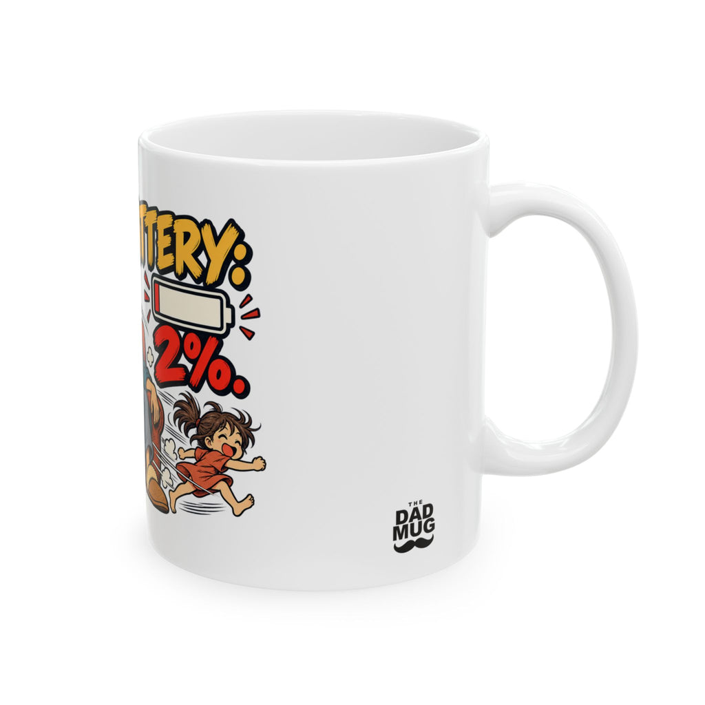 Dad Battery: 2%. — Funny Dad Gift Mug | White Ceramic 11oz