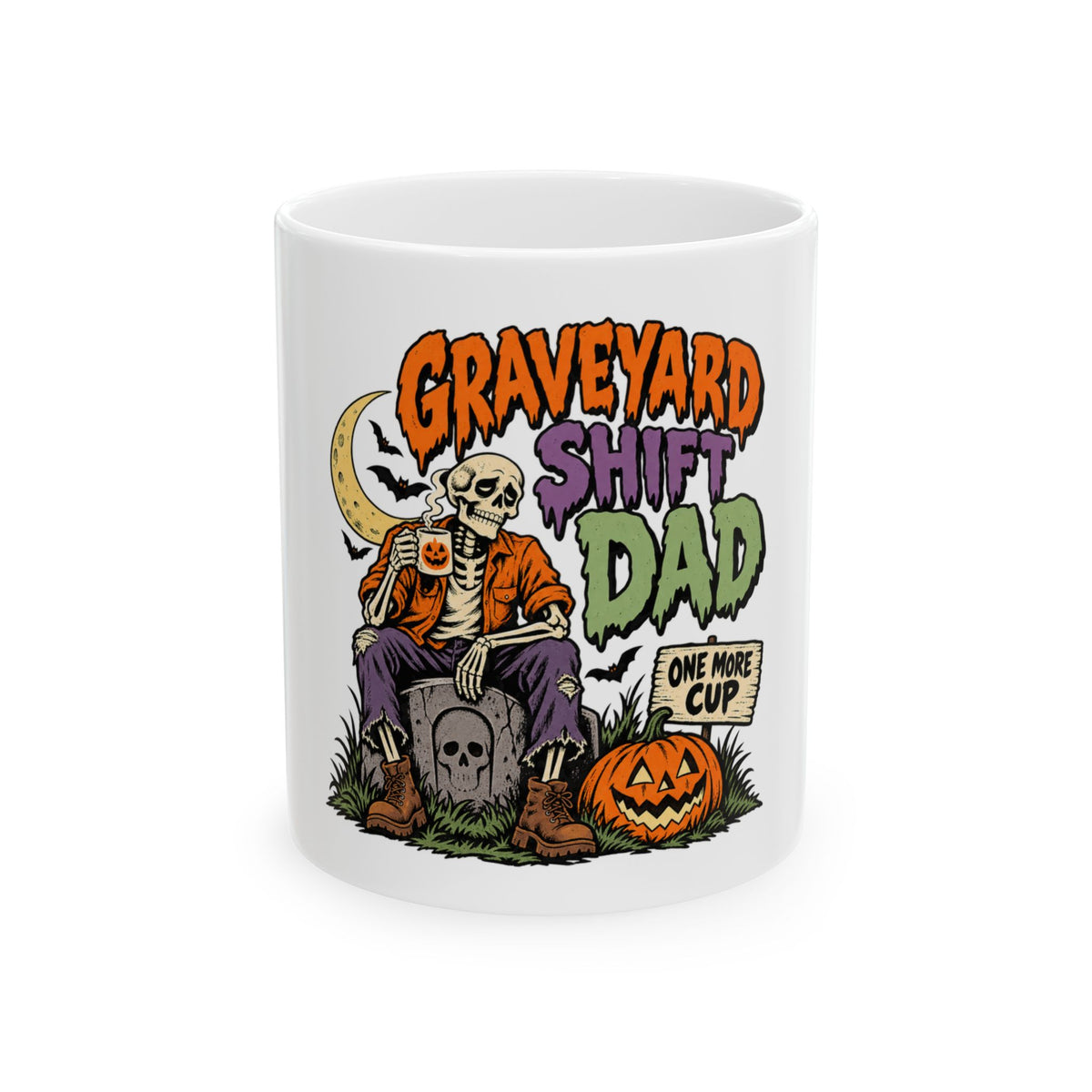Graveyard Shift Dad — Halloween Dad Mug | White Ceramic 11oz