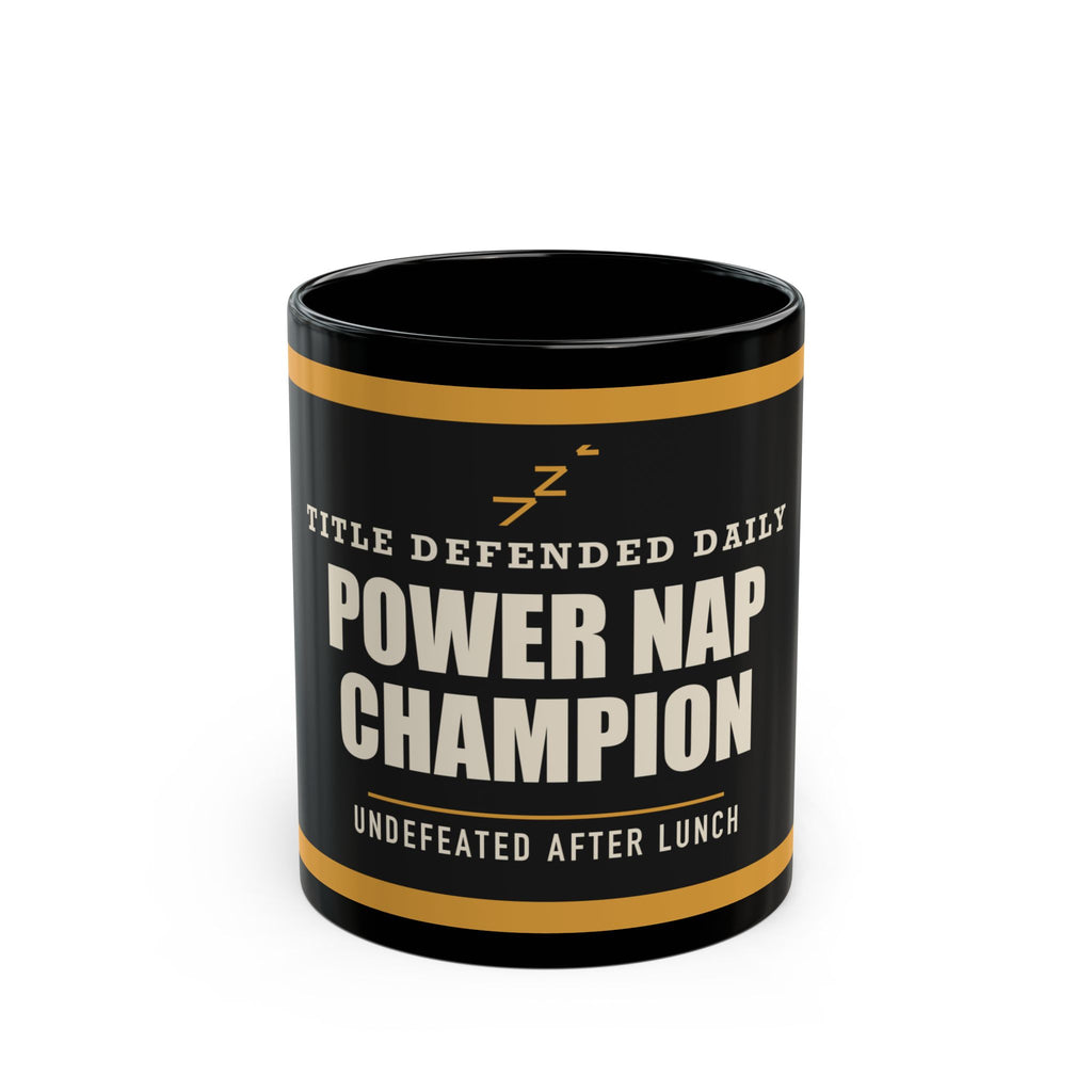 Power Nap Champion — Funny Dad Mug | Black Mug, 11oz and 15oz