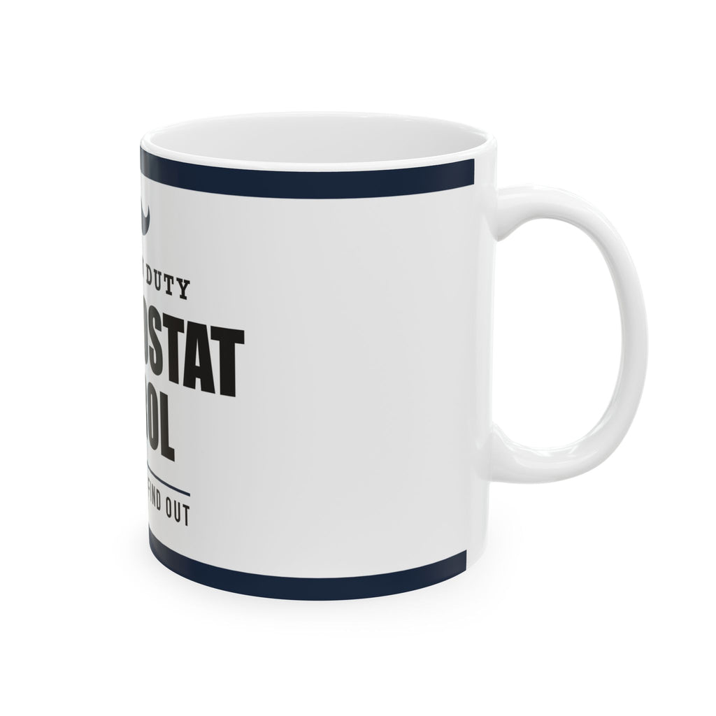 Thermostat Patrol — Funny Thermostat Gift for Dad | White Ceramic Mug, 11oz and 15oz