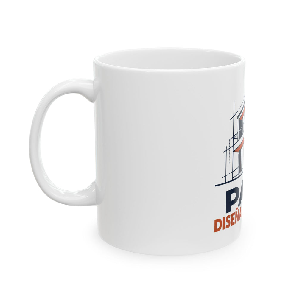 Papá diseña el mañana — Taza para papá arquitecto | Cerámica blanca 11oz