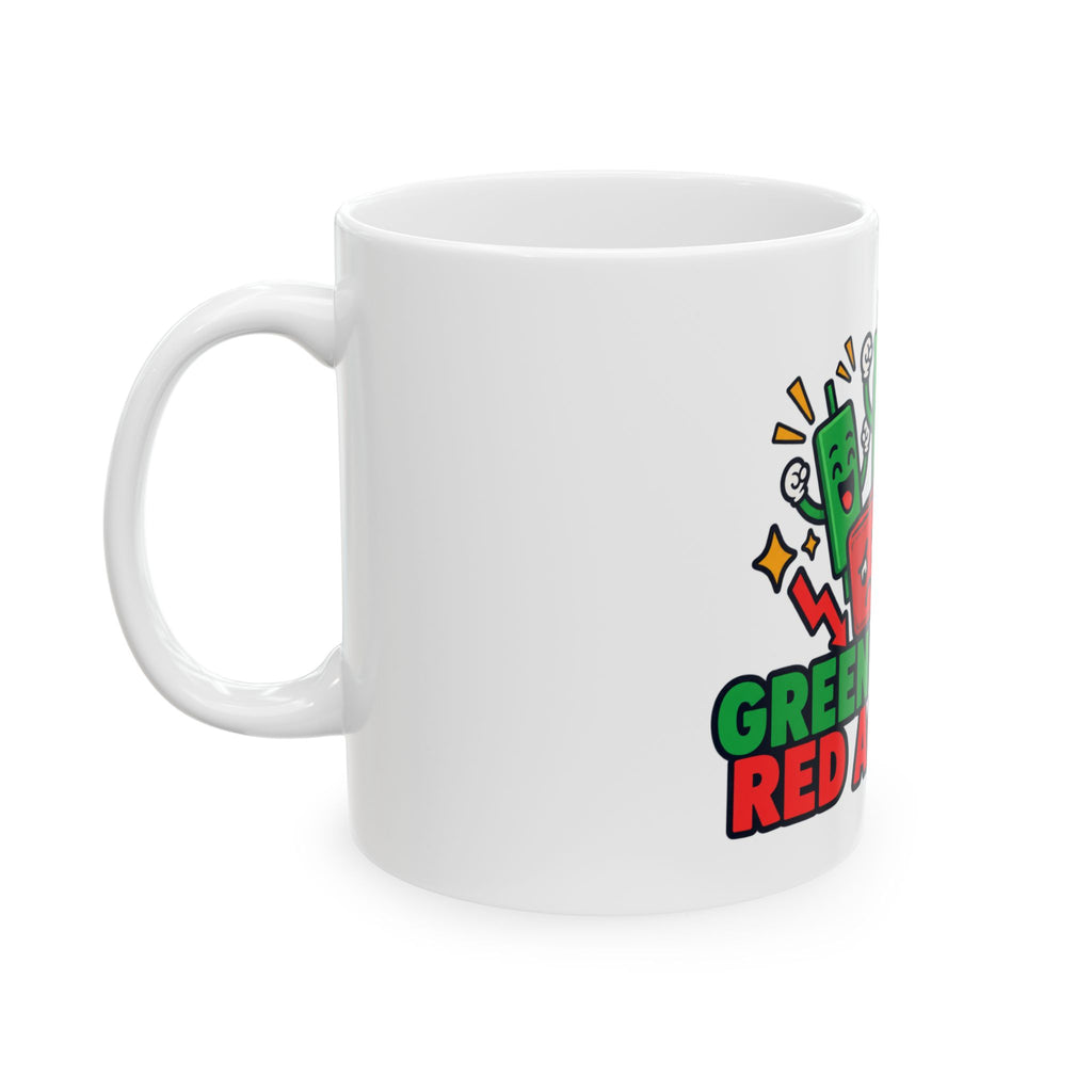 Green Candles. Red Account. — Funny Day Trader Gift Mug | White Ceramic 11oz