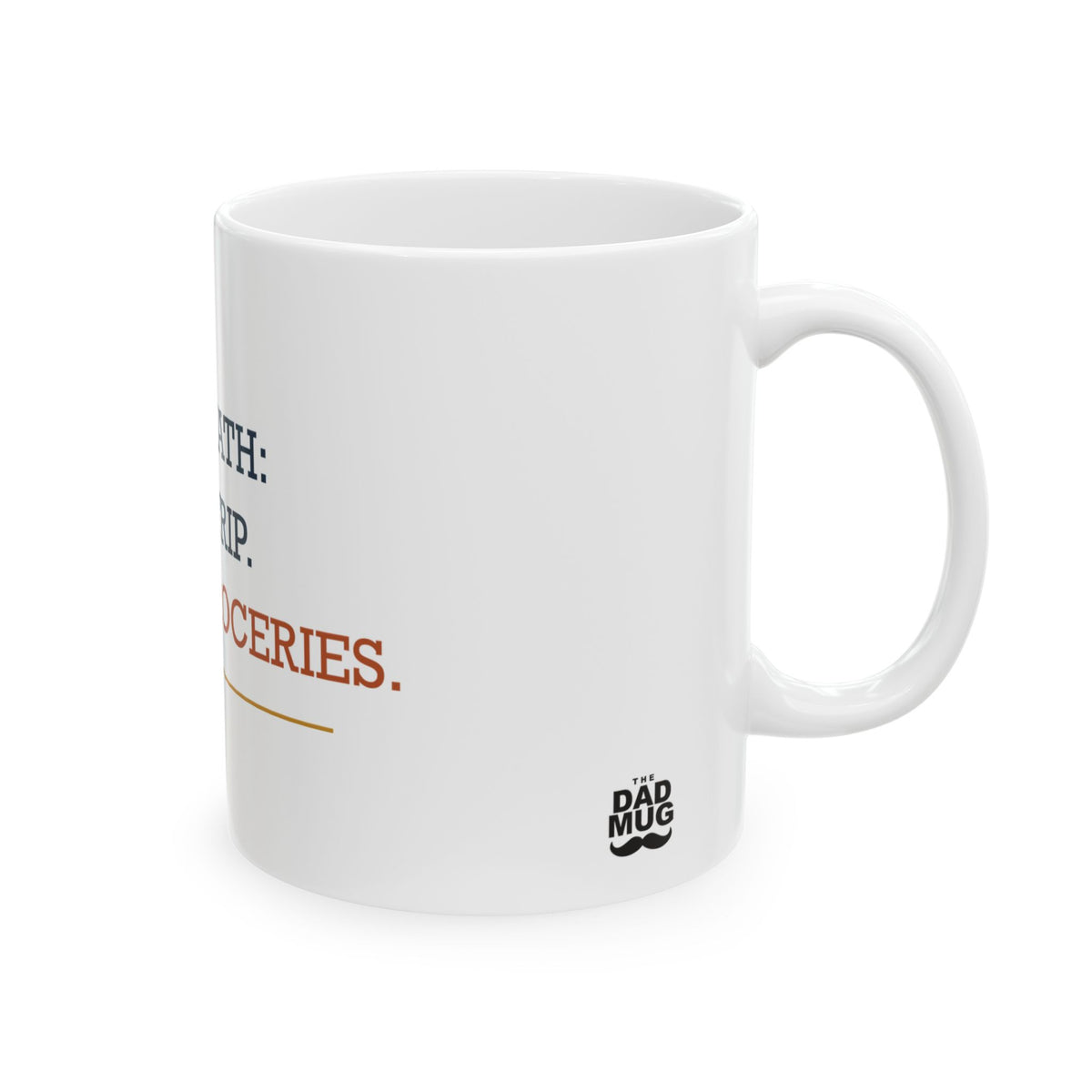 Dad Math: One Trip. All the Groceries. — Funny Dad Gift Mug | White Ceramic 11oz