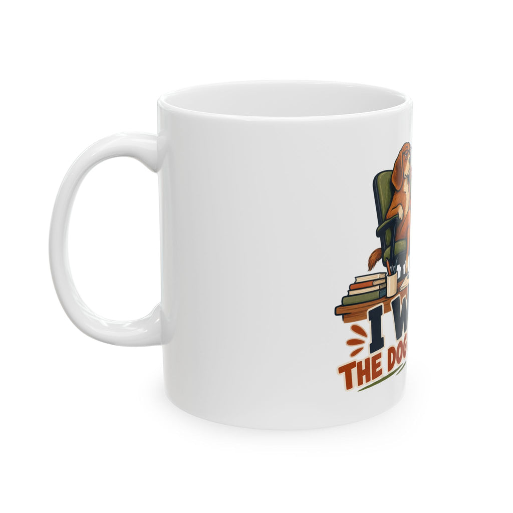 I Work. The Dog Supervises. — Funny Dad Gift Mug | White Ceramic 11oz