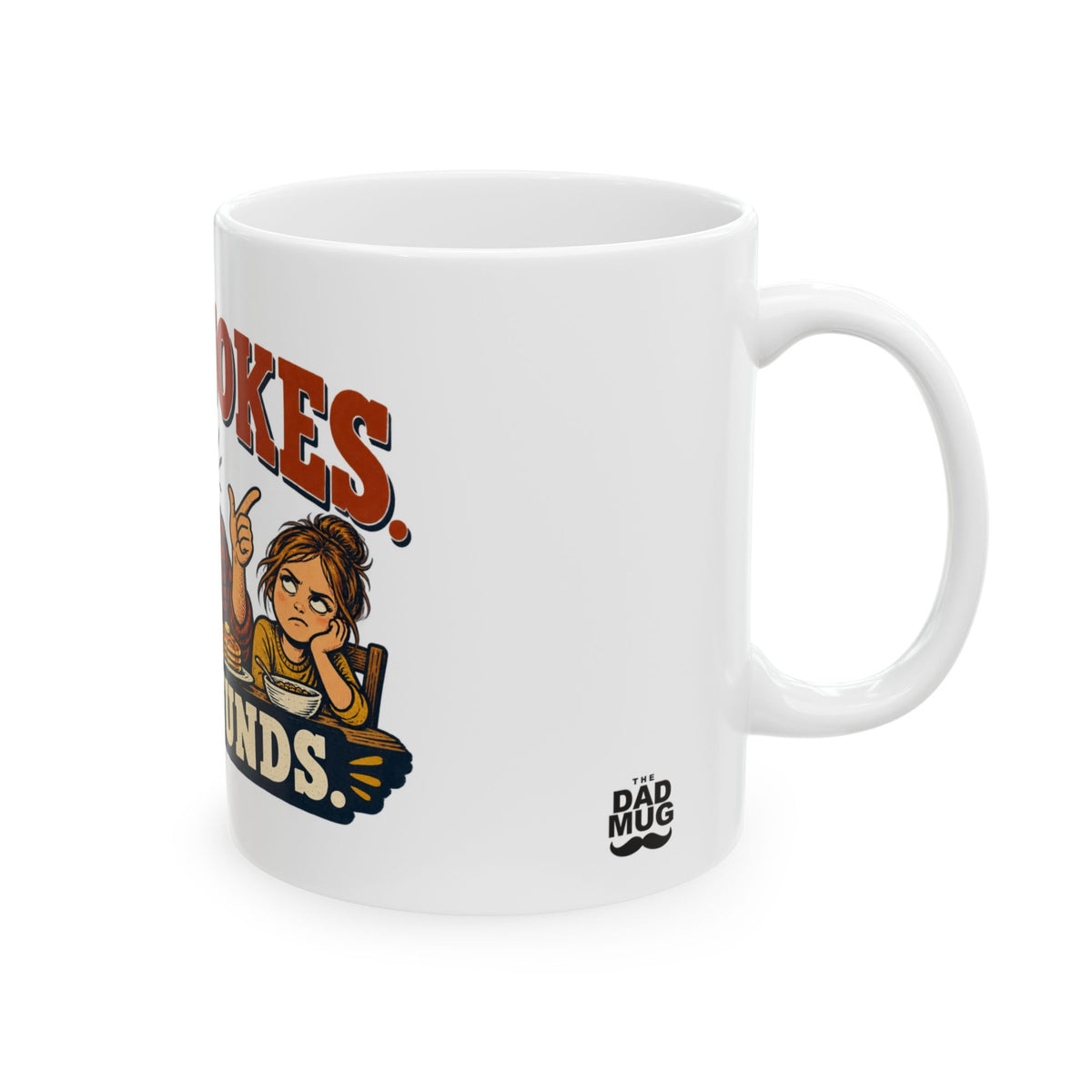 Dad Jokes. No Refunds. — Funny Dad Gift Mug | White Ceramic 11oz