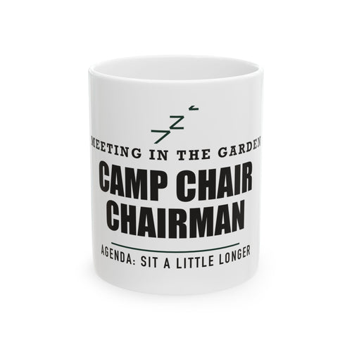 Camp Chair Chairman — Funny Outdoor Gift for Dad | White Ceramic Mug, 11oz and 15oz