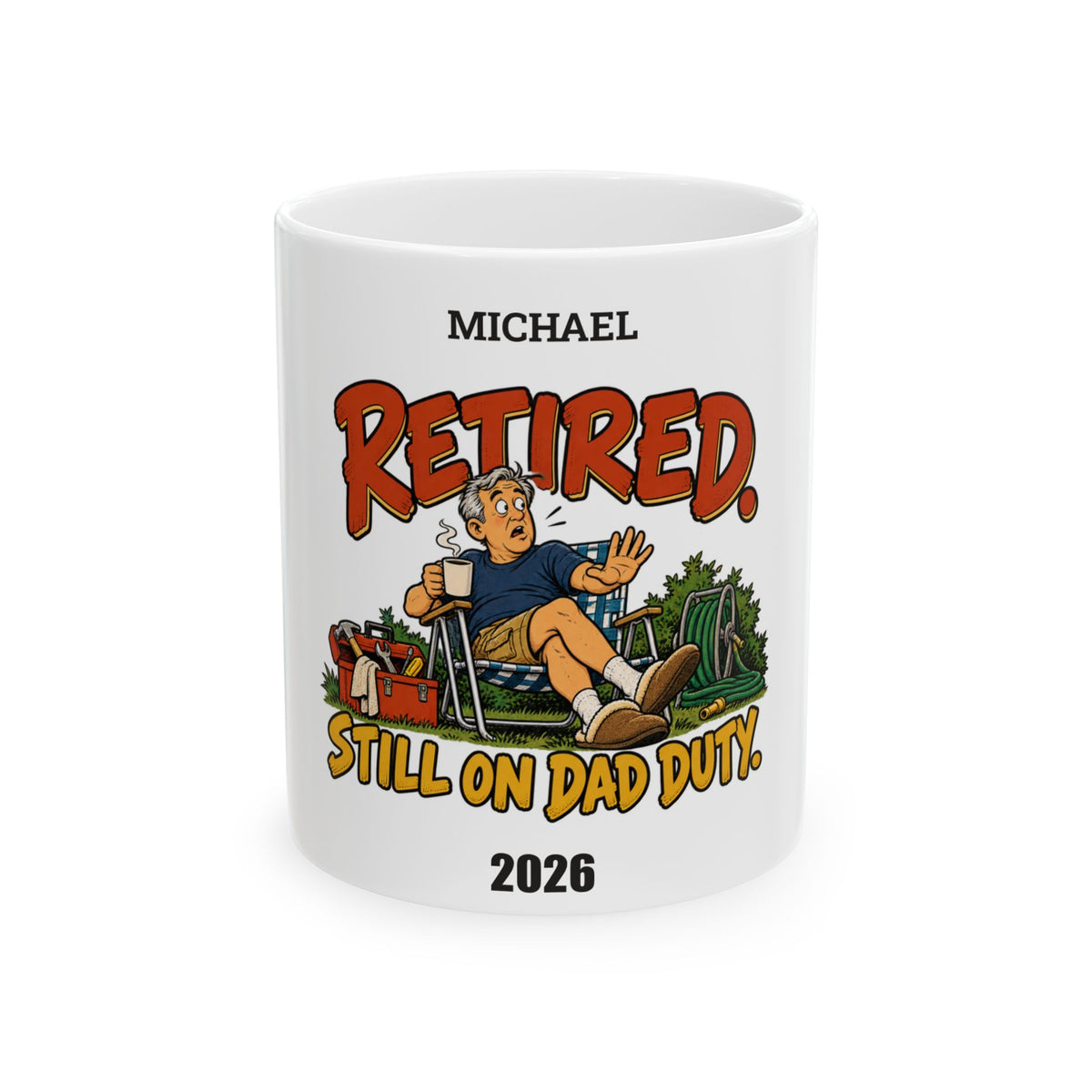 Retired, Still on Dad Duty — Personalized Name & Retirement Year Mug | 11oz