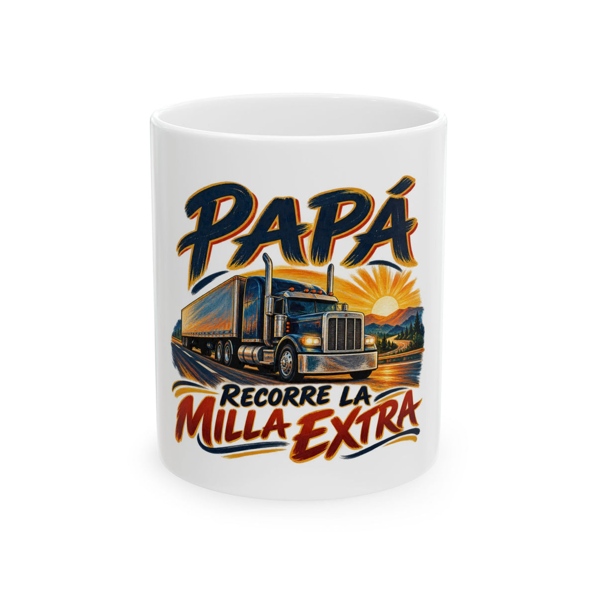 Papá recorre la milla extra — Taza para papá camionero | Cerámica blanca 11oz