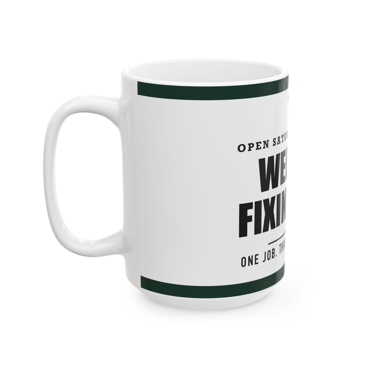 Weekend Fixing Dept. — Funny DIY Gift for Dad | White Ceramic Mug, 11oz and 15oz