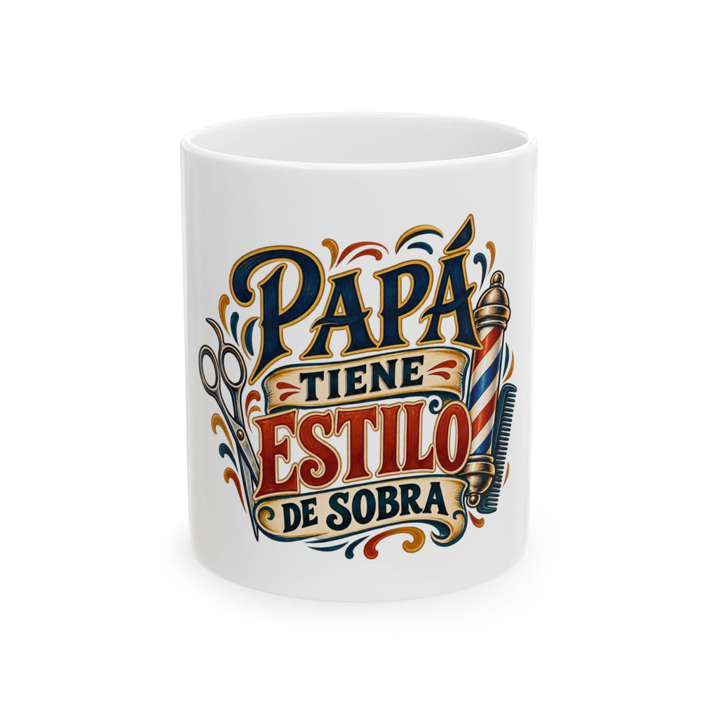 Papá tiene estilo de sobra — Taza para papá barbero | Cerámica blanca 11oz