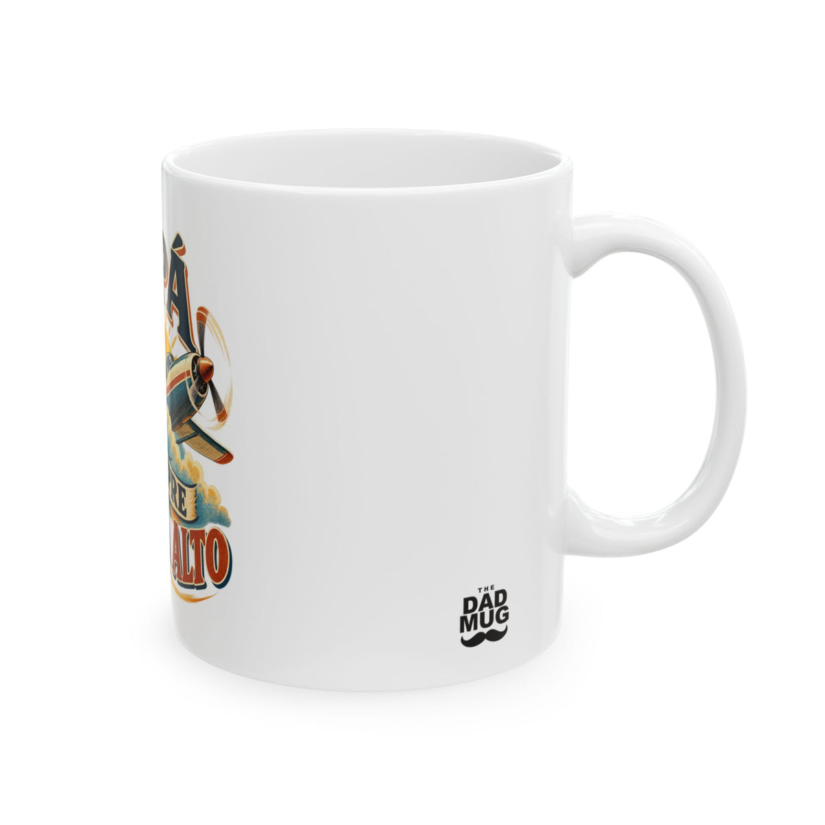 Papá siempre vuela alto — Taza para papá piloto | Cerámica blanca 11oz