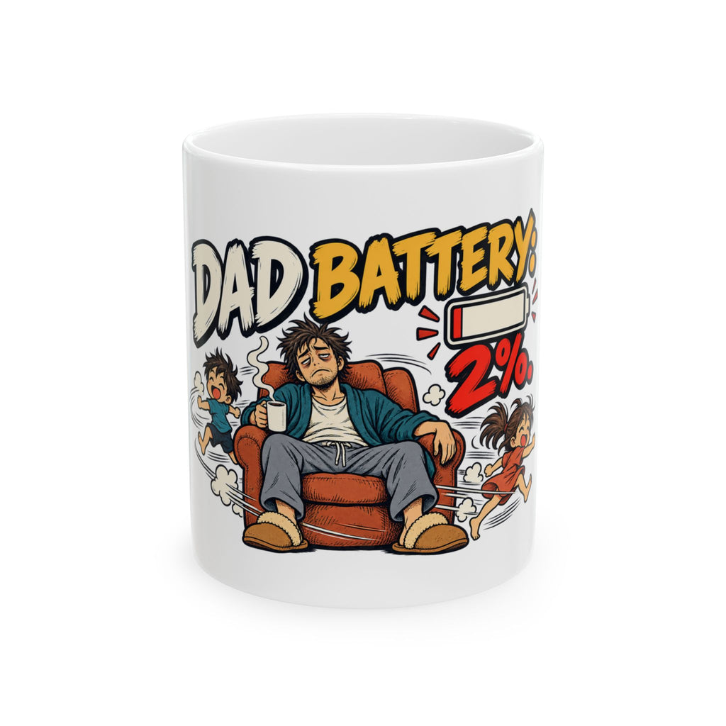 Dad Battery: 2%. — Funny Dad Gift Mug | White Ceramic 11oz