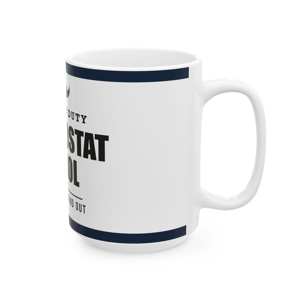Thermostat Patrol — Funny Thermostat Gift for Dad | White Ceramic Mug, 11oz and 15oz