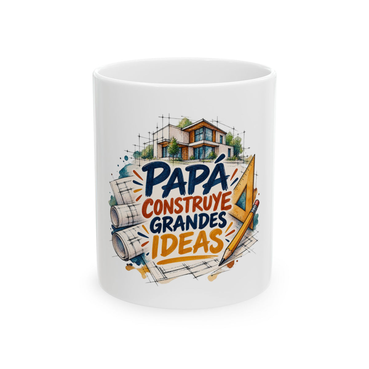 Papá construye grandes ideas — Taza para papá arquitecto | Cerámica blanca 11oz