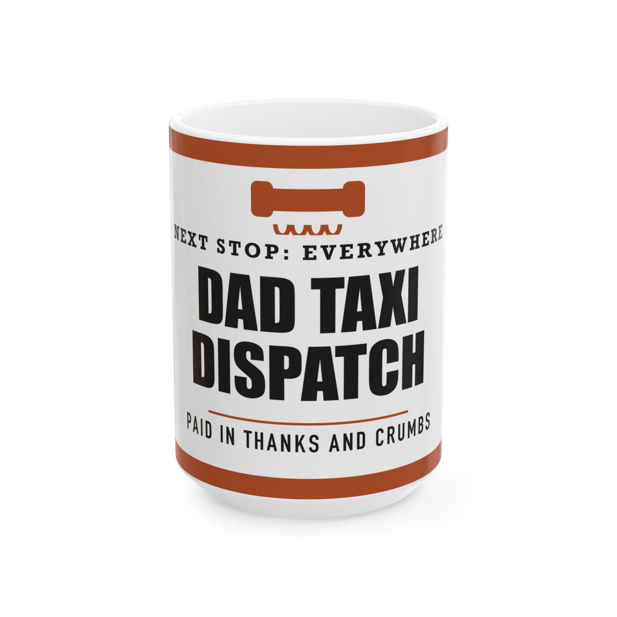 Dad Taxi Dispatch — Funny Dad Taxi Gift | White Ceramic Mug, 11oz and 15oz