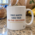 Dad Math: One Trip. All the Groceries. — Funny Dad Gift Mug | White Ceramic 11oz