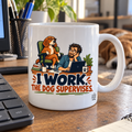 I Work. The Dog Supervises. — Funny Dad Gift Mug | White Ceramic 11oz