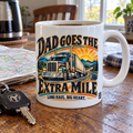 Dad Goes The Extra Mile — Truck Driver Dad Gift Mug | White Ceramic 11oz